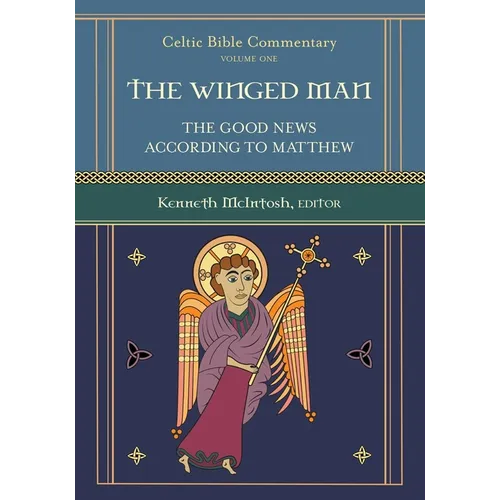 The Winged Man: Celtic Bible Commentary