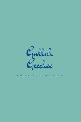 Gullah Geechee: A People A Culture A Force - Paperback