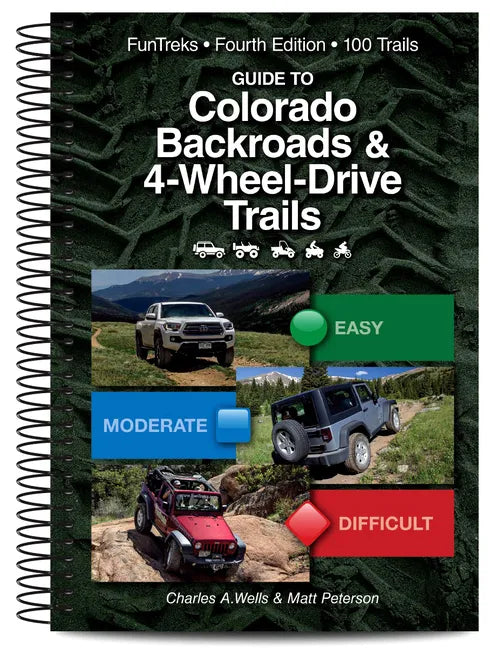 Guide to Colorado Backroads & 4-Wheel Drive Trails 4th Edition - Spiral
