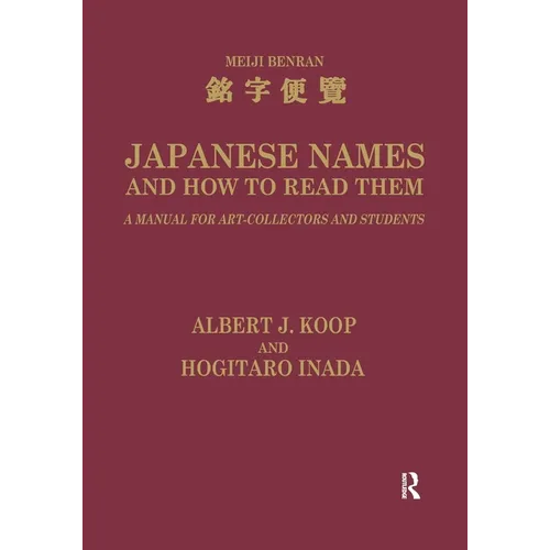 Japanese Names and How to Read Them: A Manual for Art Collectors and Students - Paperback