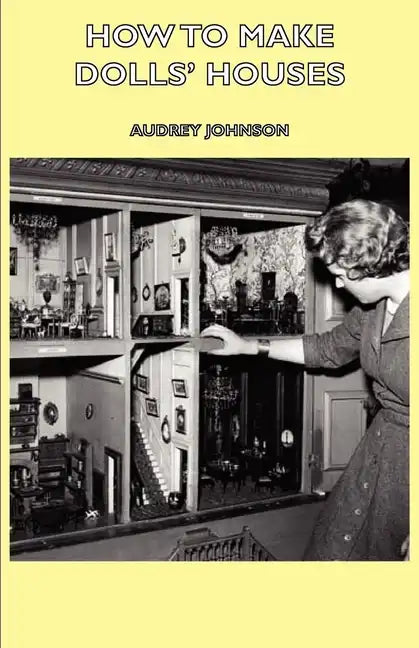 How to Make Dolls' Houses - Hardcover