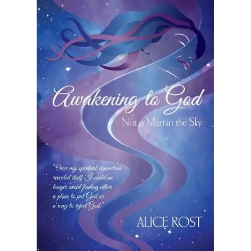 Awakening to God: Not a Man in the Sky