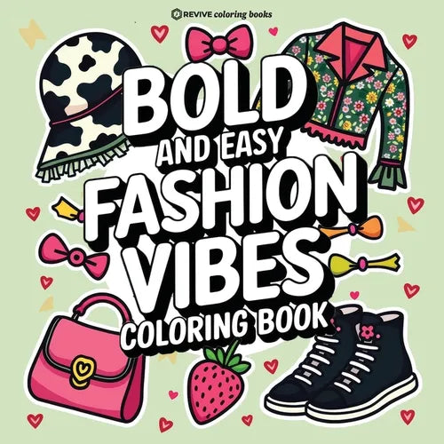 Bold & Easy Fashion Vibes Coloring Book: Stylish Designs for Stress Relief Coloring for Adults and Teens