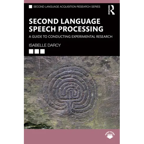 Second Language Speech Processing: A Guide to Conducting Experimental Research