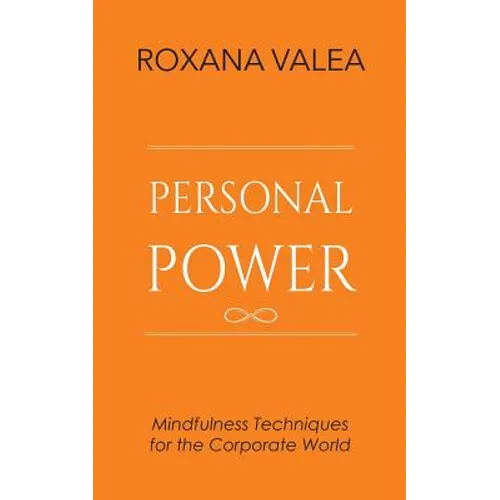 Personal Power: Mindfulness Techniques for the Corporate World