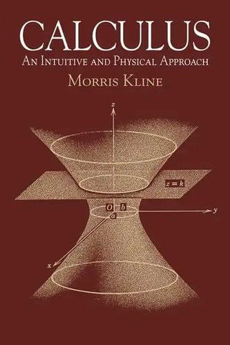Calculus: An Intuitive and Physical Approach (Second Edition) - Paperback