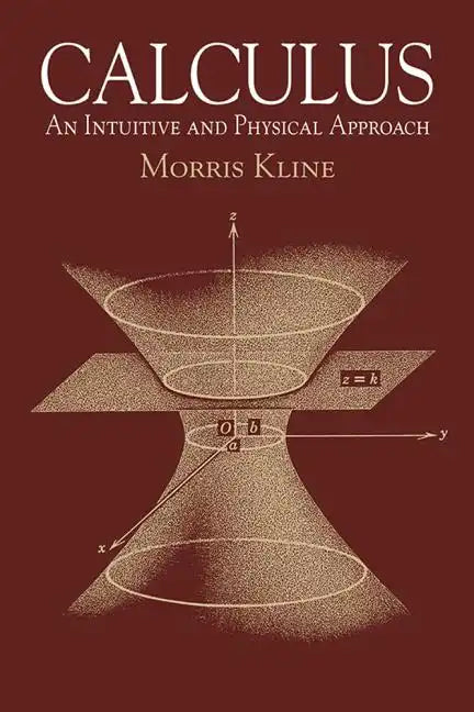 Calculus: An Intuitive and Physical Approach (Second Edition) - Paperback