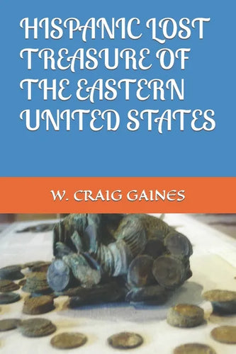 Hispanic Lost Treasure of the Eastern United States - Paperback