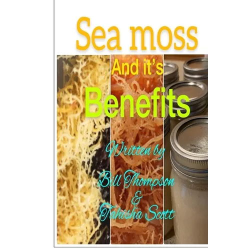 Sea moss And it's Benefits - Paperback