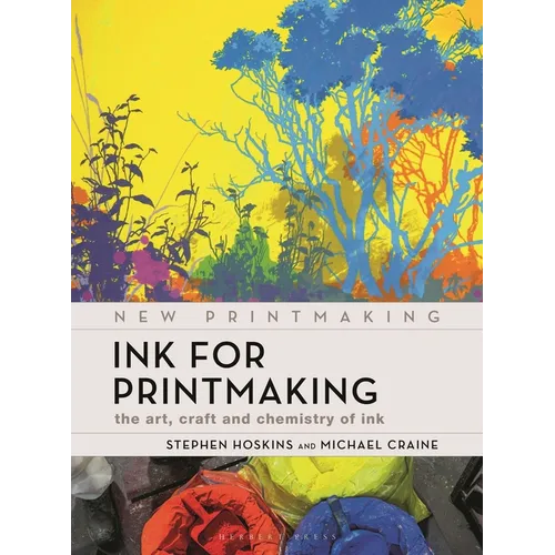 Ink for Printmaking: The Art, Craft and Chemistry of Ink - Paperback