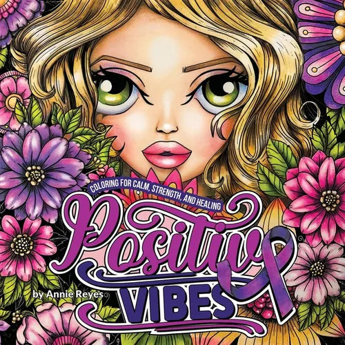 Positive Vibes. Coloring for Calm, Strength, and Healing - Paperback