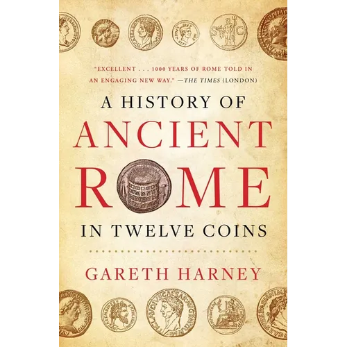 A History of Ancient Rome in Twelve Coins - Hardcover