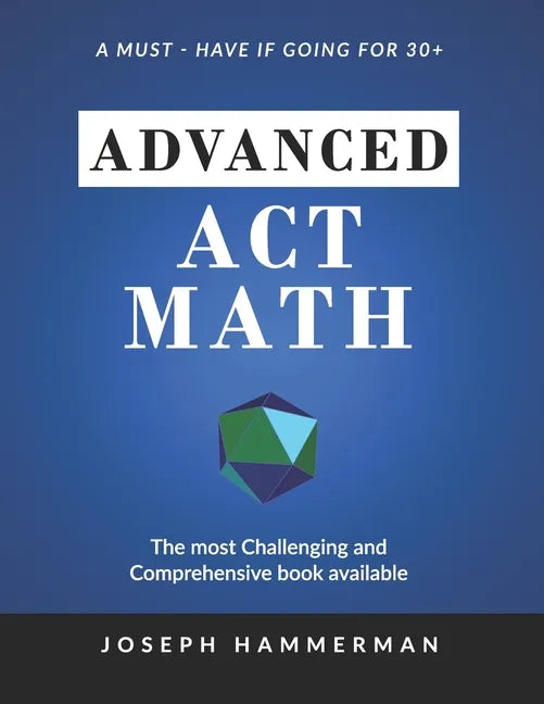 Advanced Math ACT: A Must Have if Going for 30+ - Paperback