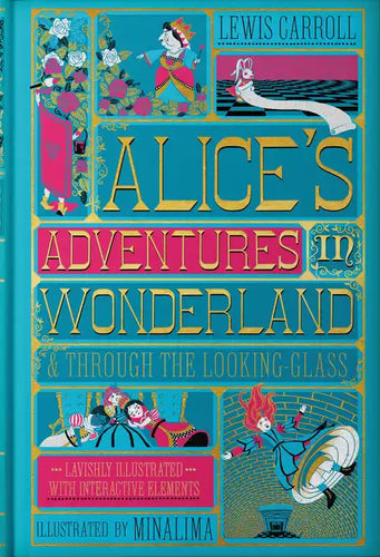 Alice's Adventures in Wonderland (Minalima Edition): (Illustrated with Interactive Elements) - Hardcover