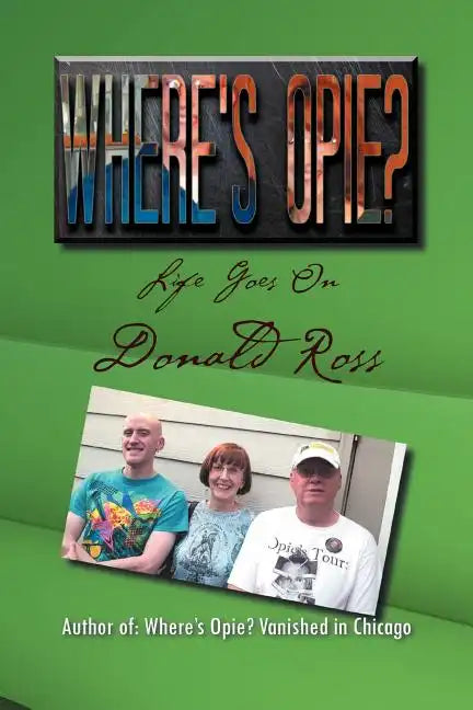 Where's Opie?: Life Goes on - Paperback