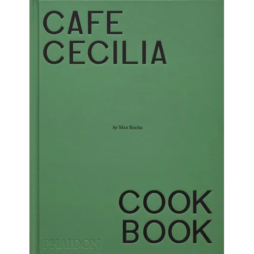 Café Cecilia Cookbook - Hardcover