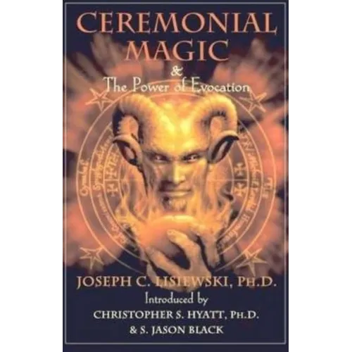 Ceremonial Magic & The Power of Evocation