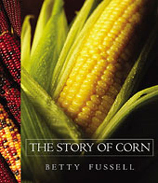 The Story of Corn - Paperback