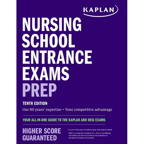 Nursing School Entrance Exams Prep: Your All-In-One Guide to the Kaplan and Hesi Exams - Paperback