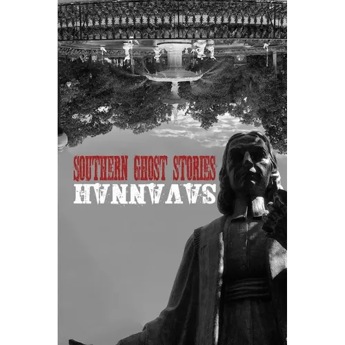 Southern Ghost Stories: Savannah