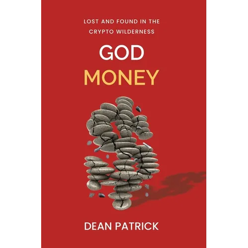 God Money: Lost and Found in the Crypto Wilderness - Paperback