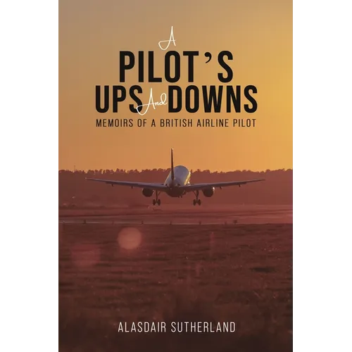 A Pilot's Ups and Downs - Paperback