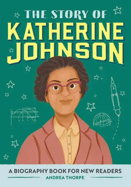 The Story of Katherine Johnson: An Inspiring Biography for Young Readers - Paperback