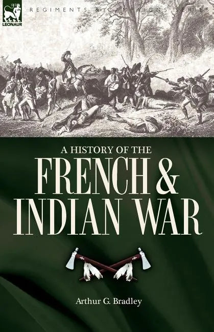 A History of the French & Indian War - Paperback