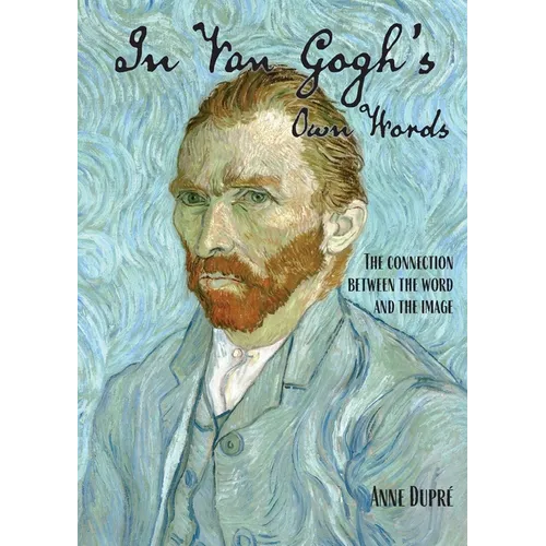 In Van Gogh's Own Words