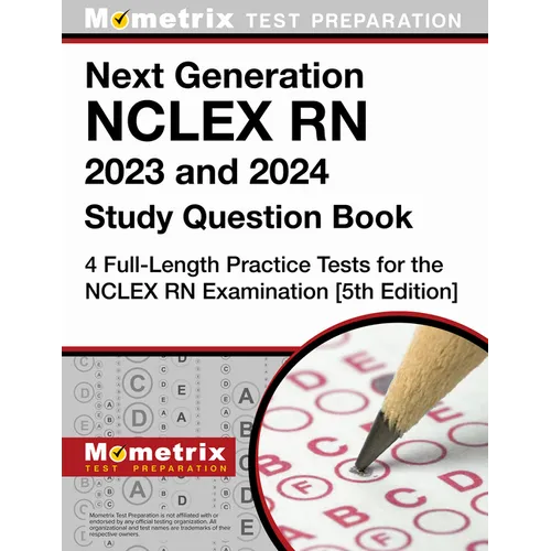 Next Generation NCLEX RN 2025 and 2026 Study Question Book - 4 Full-Length Practice Tests for the NCLEX RN Examination: [5th Edition] - Paperback