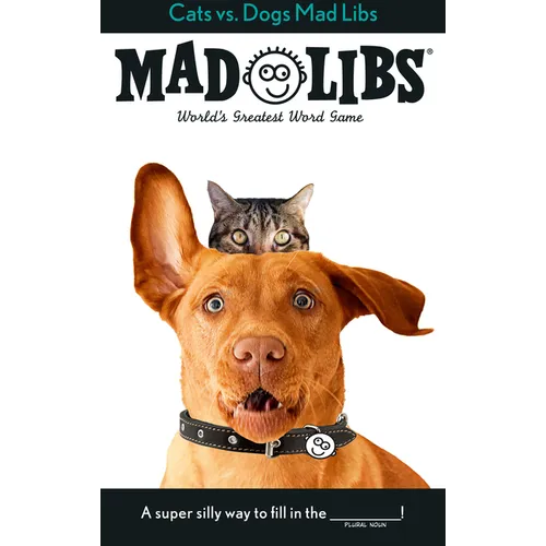 Cats vs. Dogs Mad Libs: World's Greatest Word Game - Paperback