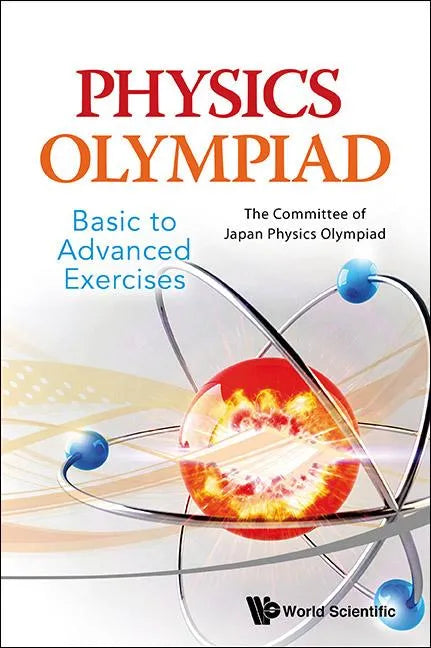 Physics Olympiad - Basic to Advanced Exercises - Paperback