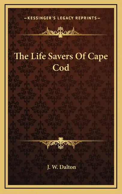 The Life Savers of Cape Cod - Hardcover