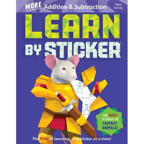 Learn by Sticker: More Addition & Subtraction: Use Math to Create 10 Fantasy Animals! - Paperback