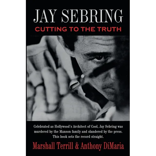 Jay Sebring: Cutting to the Truth - Paperback