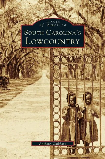 South Carolina's Lowcountry - Hardcover