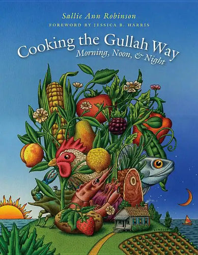 Cooking the Gullah Way, Morning, Noon, and Night - Paperback