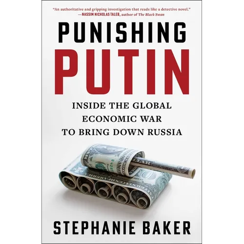 Punishing Putin: Inside the Global Economic War to Bring Down Russia - Hardcover