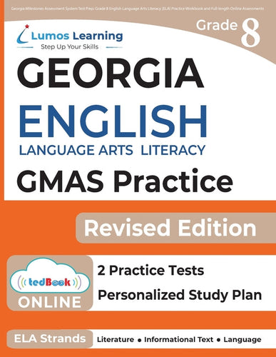 Georgia Milestones Assessment System Test Prep: Grade 8 English Language Arts Literacy (ELA) Practice Workbook and Full-length Online Assessments: GMA - Paperback