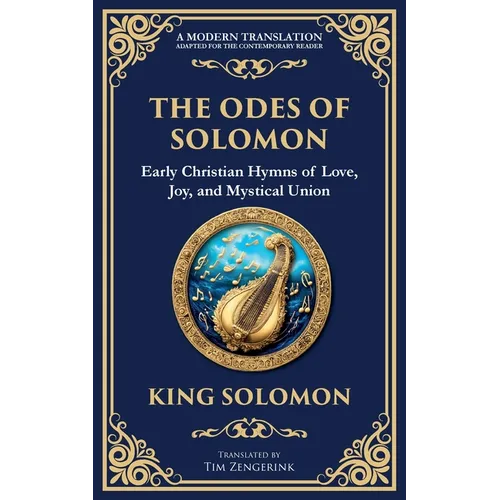 The Odes of Solomon: Sacred Songs of Devotion and Divine Love