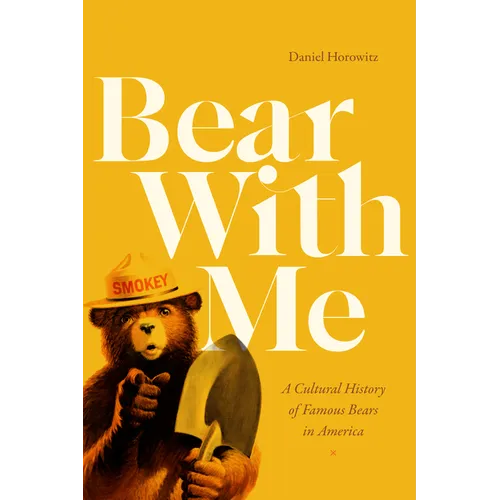 Bear with Me: A Cultural History of Famous Bears in America
