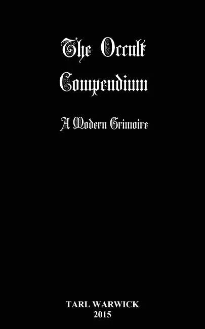 The Occult Compendium: A Modern Grimoire - Paperback