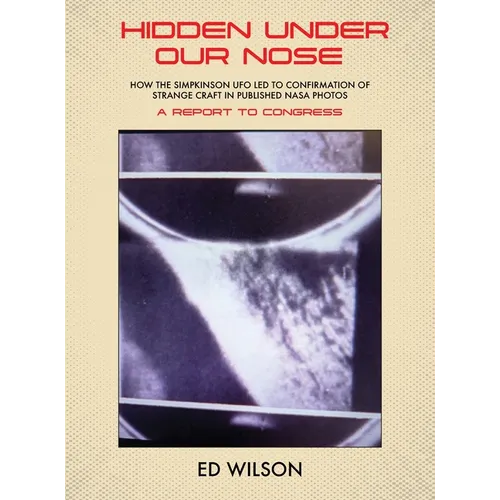 Hidden Under Our Nose: How the Simpkinson UFO Led to Confirmation of Strange Craft in Published NASA Photos