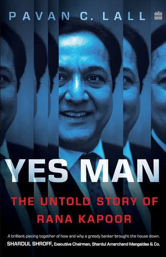 Yes Man: The Untold Story of Rana Kapoor - Paperback