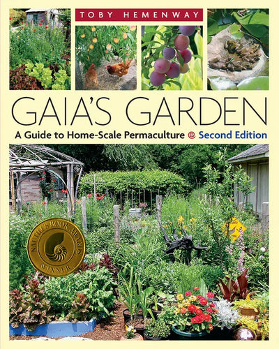 Gaia's Garden: A Guide to Home-Scale Permaculture, 2nd Edition - Paperback