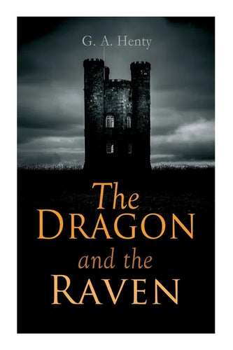 The Dragon and the Raven: Historical Novel (The Days of King Alfred and the Vikings) - Paperback
