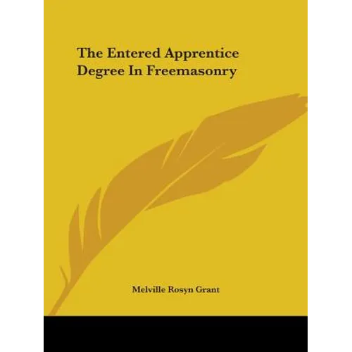 The Entered Apprentice Degree In Freemasonry