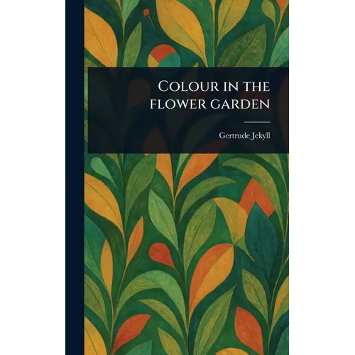 Colour in the Flower Garden