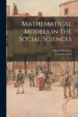 Mathematical Models in the Social Sciences - Paperback