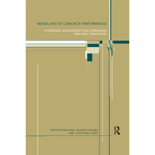 Modelling of Concrete Performance: Hydration, Microstructure and Mass Transport